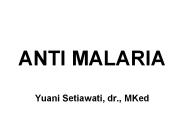 ANTI MALARIA
