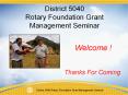 District 5040 Rotary Foundation Grant Management Seminar PowerPoint PPT Presentation