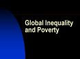 Global Inequality and Poverty PowerPoint PPT Presentation
