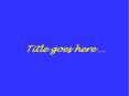Title goes here  PowerPoint PPT Presentation