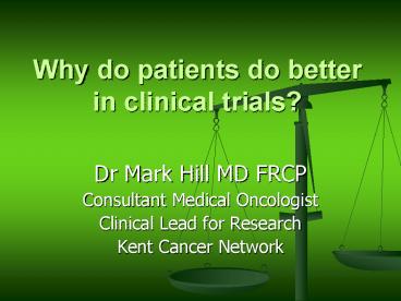 Why do patients do better in clinical trials?