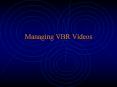 Managing VBR Videos PowerPoint PPT Presentation