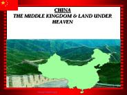 CHINA THE MIDDLE KINGDOM