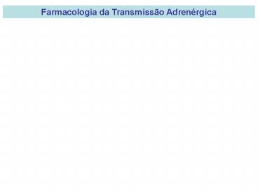 Farmacologia da Transmiss