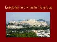 Enseigner la civilisation grecque