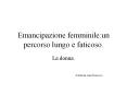 Emancipazione femminile:un percorso lungo e faticoso. PowerPoint PPT Presentation