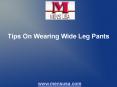 Tips On Wearing Wide Leg Pants