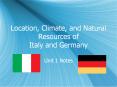 Location, Climate, and Natural Resources of Italy and Germany PowerPoint PPT Presentation