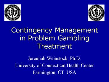 Contingency Management in Problem Gambling Treatment