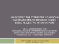 Harnessing the Strengths of African American Families through Family-based Preventive Interventions  Velma McBride Murry, Phd professor, human PowerPoint PPT Presentation