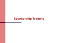 Sponsorship Training PowerPoint PPT Presentation