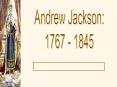 Andrew Jackson PowerPoint PPT Presentation