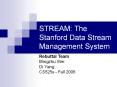 STREAM: The Stanford Data Stream Management System PowerPoint PPT Presentation