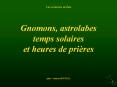 Gnomons, astrolabes temps solaires et heures de pri PowerPoint PPT Presentation