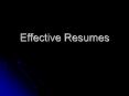 Effective Resumes PowerPoint PPT Presentation