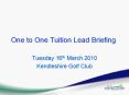 One to One Tuition Lead Briefing PowerPoint PPT Presentation