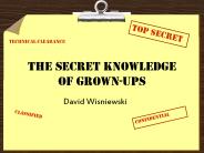 The Secret Knowledge of Grown-ups