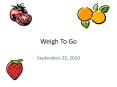 Weigh To Go PowerPoint PPT Presentation