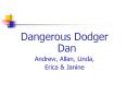 Dangerous Dodger Dan PowerPoint PPT Presentation