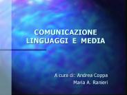 COMUNICAZIONE LINGUAGGI E MEDIA