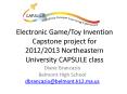 Electronic Game/Toy Invention Capstone project for 2012/2013 Northeastern University CAPSULE class PowerPoint PPT Presentation