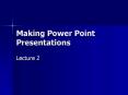 Making Power Point Presentations PowerPoint PPT Presentation