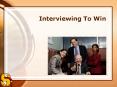Interviewing To Win PowerPoint PPT Presentation