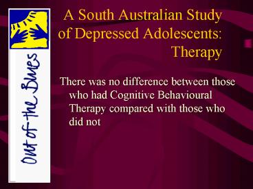 A South Australian Study of Depressed Adolescents: Therapy