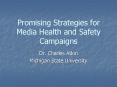 Promising Strategies for Media Health and Safety Campaigns
