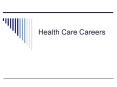 Health Care Careers PowerPoint PPT Presentation