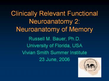 Clinically Relevant Functional Neuroanatomy 2: Neuroanatomy of Memory