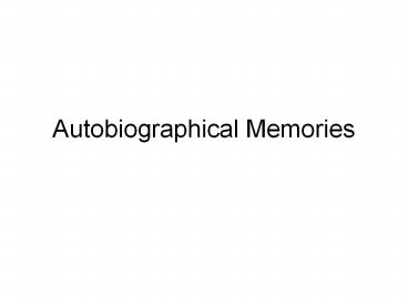 Autobiographical Memories