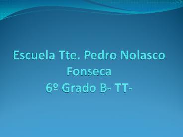 Escuela Tte. Pedro Nolasco Fonseca 6