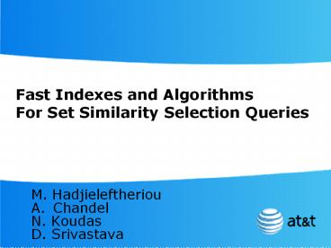 Fast Indexes and Algorithms For Set Similarity Selection Queries