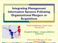Integrating Management Information Systems Following Organizational Mergers or Acquisitions PowerPoint PPT Presentation