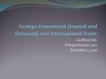 Foreign Investment (Inward and Outward) and International Trade PowerPoint PPT Presentation