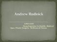 Andrew Rudnick - Deep Expertise in Medical Feild PowerPoint PPT Presentation