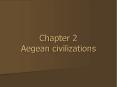 Chapter 2 Aegean civilizations PowerPoint PPT Presentation