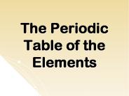 The Periodic Table of the Elements