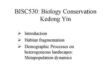 BISC530: Biology Conservation Kedong Yin