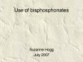 Use of bisphosphonates PowerPoint PPT Presentation