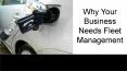 Why Your Business Needs Fleet Management PowerPoint PPT Presentation