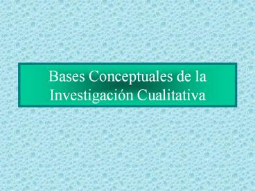 Bases Conceptuales de la Investigaci