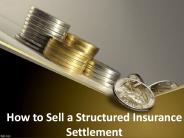 How to Sell a Structured Insurance Settlement