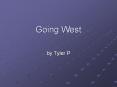 Going West PowerPoint PPT Presentation