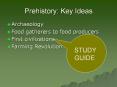 Prehistory: Key Ideas PowerPoint PPT Presentation