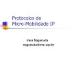 Protocolos de Micro-Mobilidade IP PowerPoint PPT Presentation