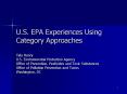 U.S. EPA Experiences Using Category Approaches PowerPoint PPT Presentation