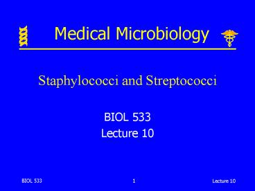 Staphylococci and Streptococci