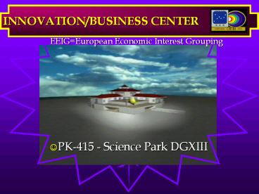 INNOVATION/BUSINESS CENTER